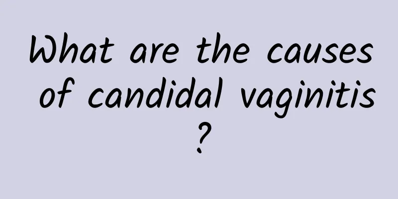 What are the causes of candidal vaginitis?