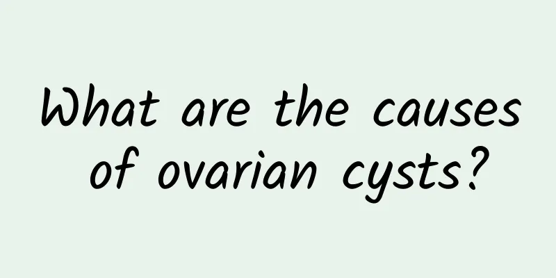 What are the causes of ovarian cysts?