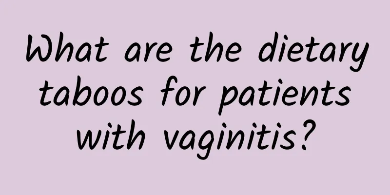 What are the dietary taboos for patients with vaginitis?