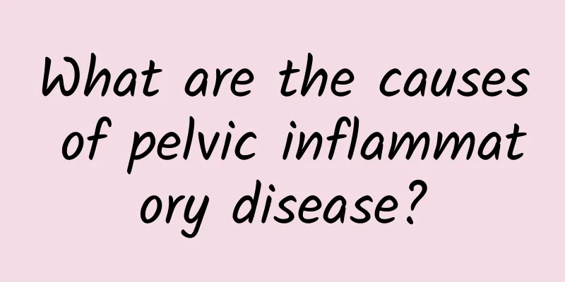 What are the causes of pelvic inflammatory disease?