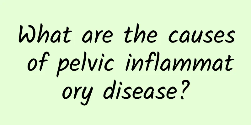 What are the causes of pelvic inflammatory disease?