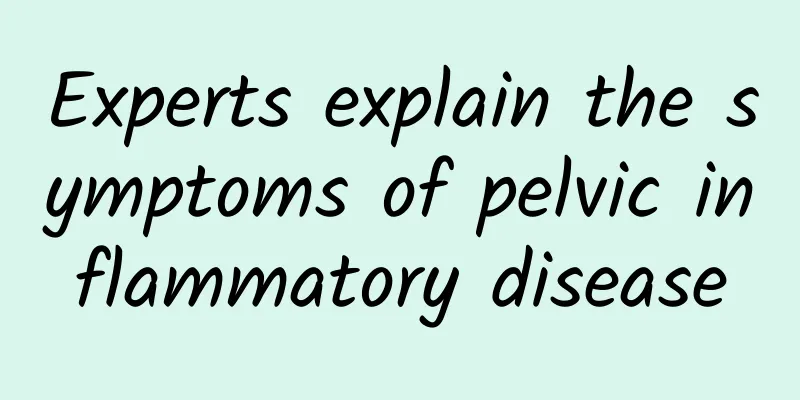 Experts explain the symptoms of pelvic inflammatory disease
