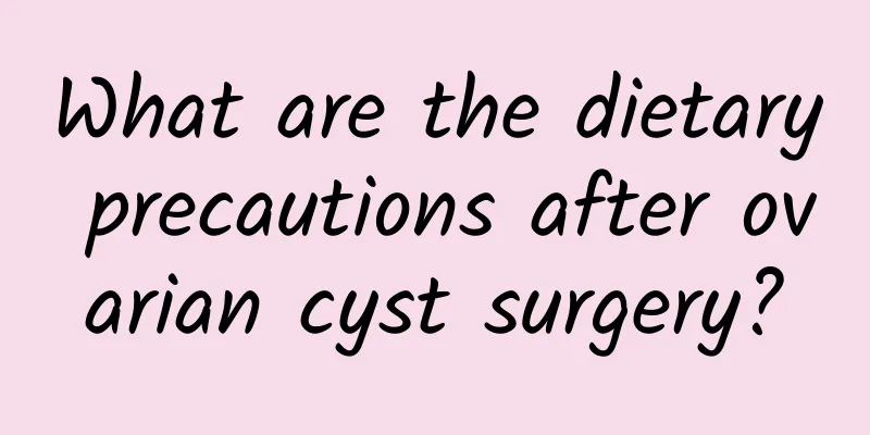 What are the dietary precautions after ovarian cyst surgery?