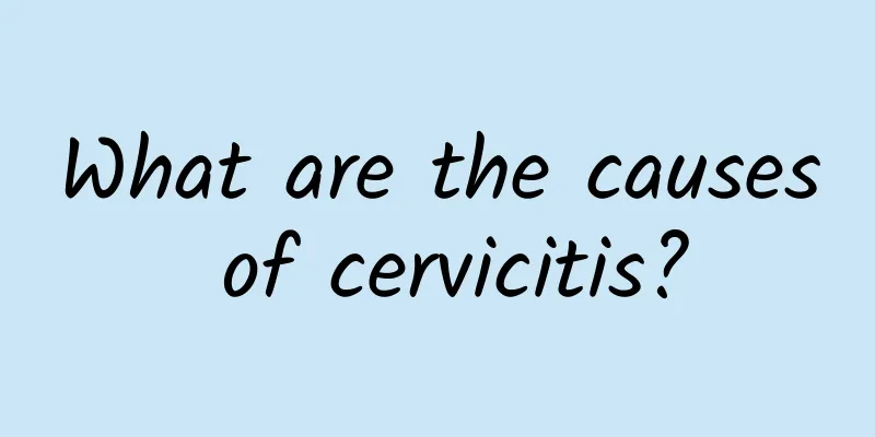 What are the causes of cervicitis?