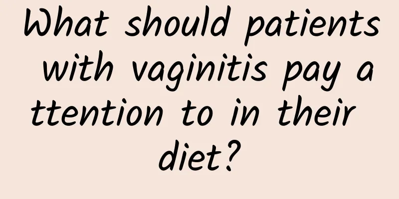 What should patients with vaginitis pay attention to in their diet?