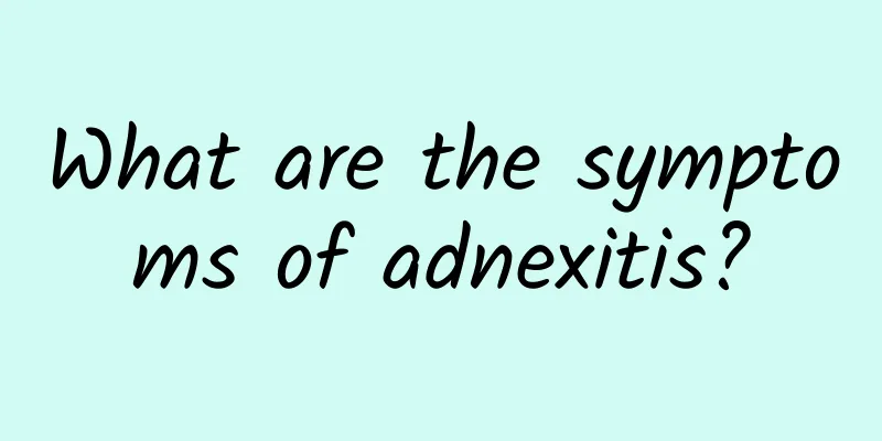 What are the symptoms of adnexitis?