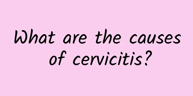 What are the causes of cervicitis?