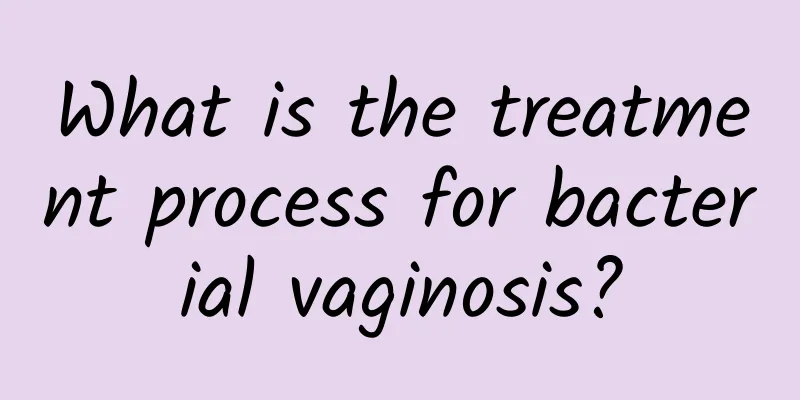 What is the treatment process for bacterial vaginosis?