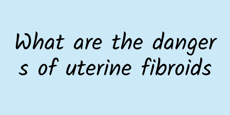 What are the dangers of uterine fibroids