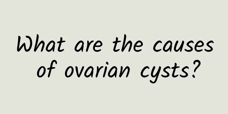 What are the causes of ovarian cysts?