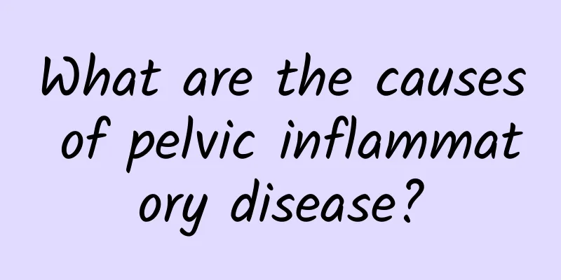 What are the causes of pelvic inflammatory disease?