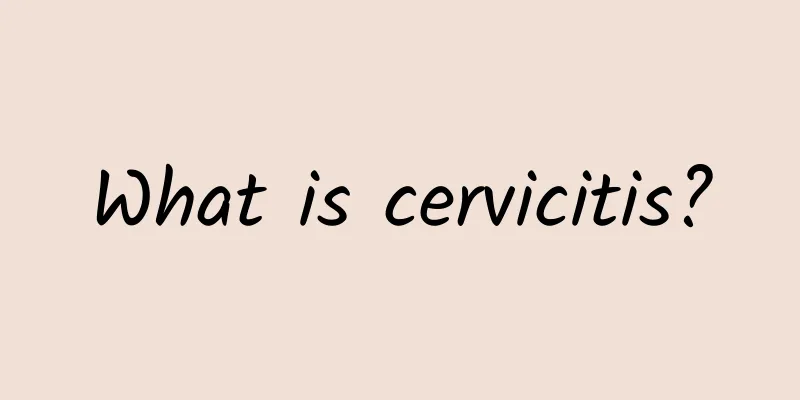 What is cervicitis?