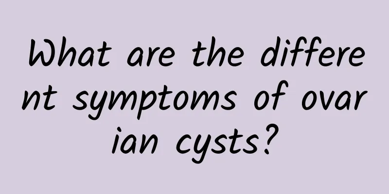 What are the different symptoms of ovarian cysts?
