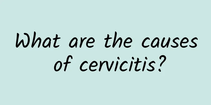 What are the causes of cervicitis?