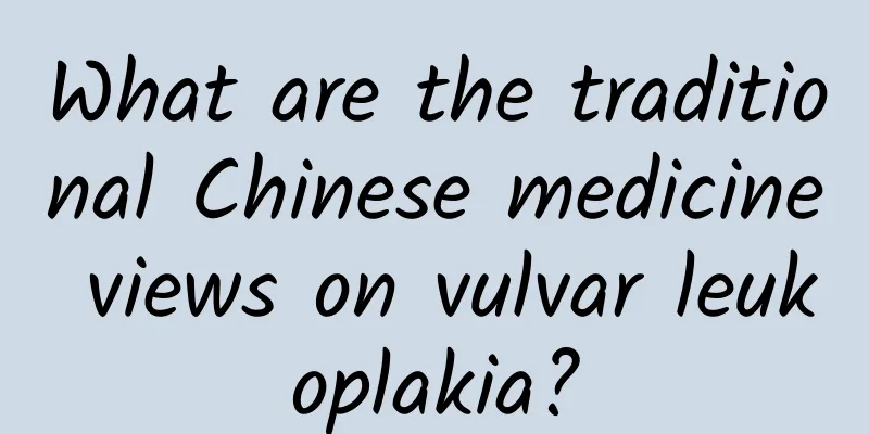 What are the traditional Chinese medicine views on vulvar leukoplakia?