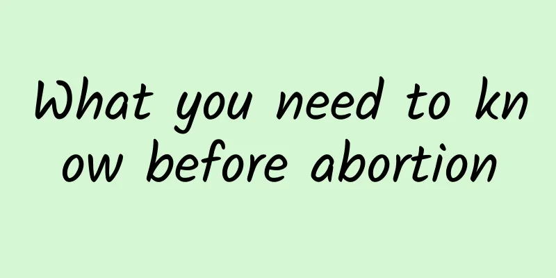 What you need to know before abortion