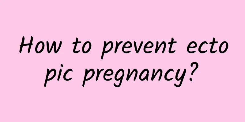 How to prevent ectopic pregnancy?