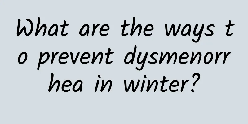 What are the ways to prevent dysmenorrhea in winter?