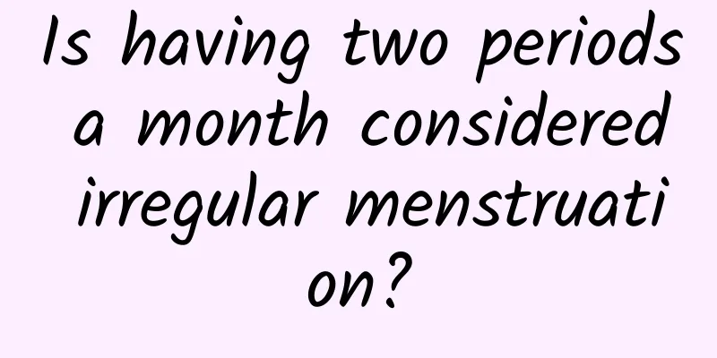 Is having two periods a month considered irregular menstruation?