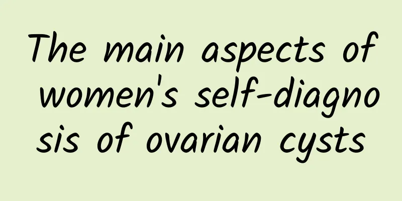 The main aspects of women's self-diagnosis of ovarian cysts