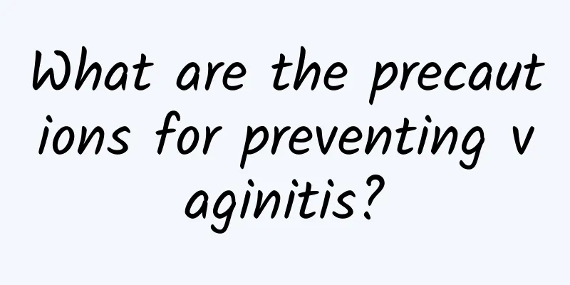 What are the precautions for preventing vaginitis?