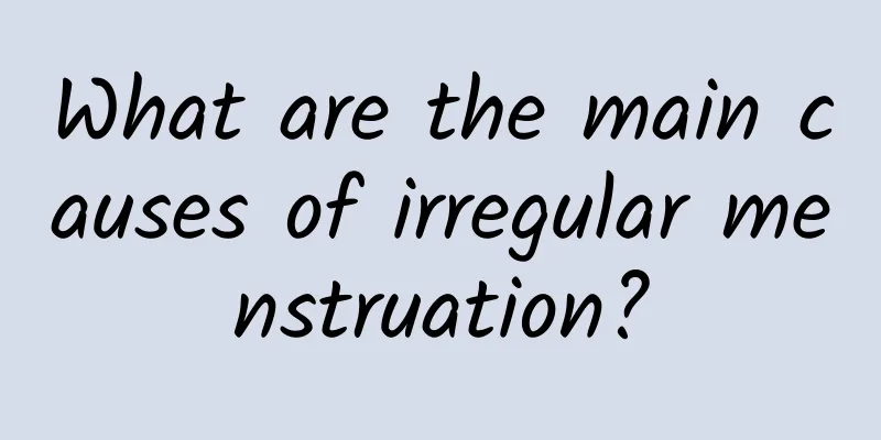 What are the main causes of irregular menstruation?