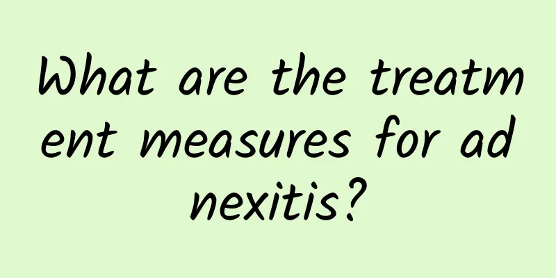 What are the treatment measures for adnexitis?