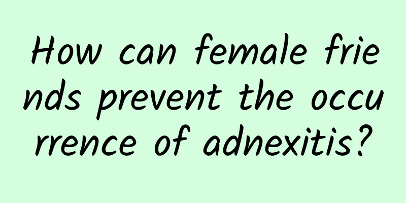 How can female friends prevent the occurrence of adnexitis?