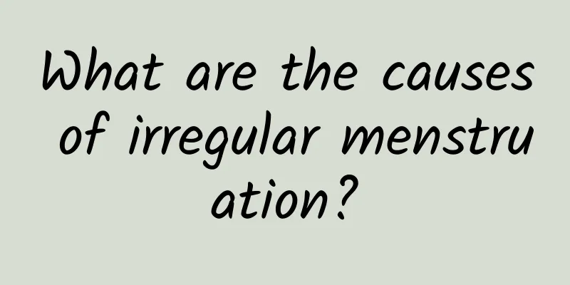 What are the causes of irregular menstruation?