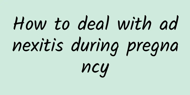 How to deal with adnexitis during pregnancy