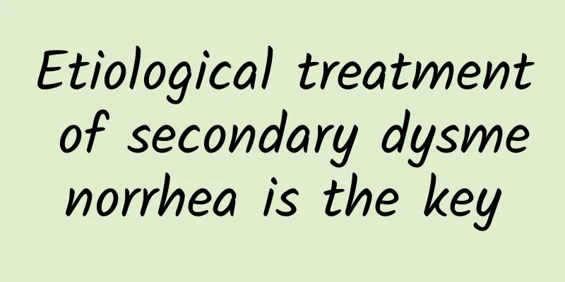 Etiological treatment of secondary dysmenorrhea is the key