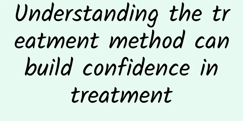 Understanding the treatment method can build confidence in treatment