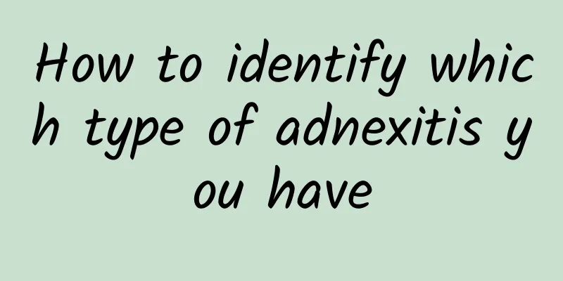 How to identify which type of adnexitis you have