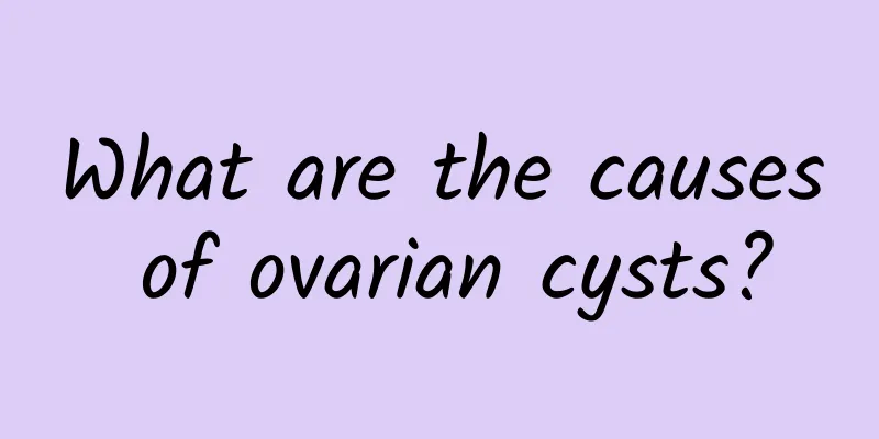 What are the causes of ovarian cysts?