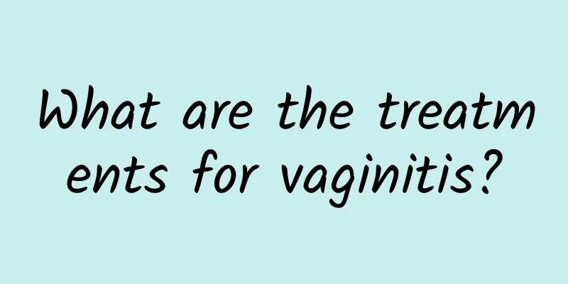 What are the treatments for vaginitis?