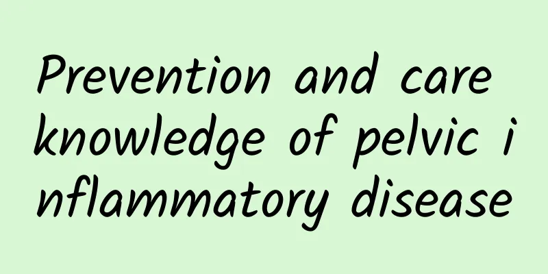 Prevention and care knowledge of pelvic inflammatory disease
