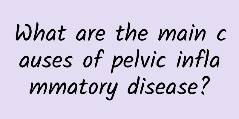 What are the main causes of pelvic inflammatory disease?