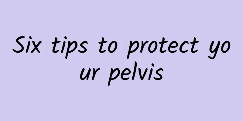 Six tips to protect your pelvis