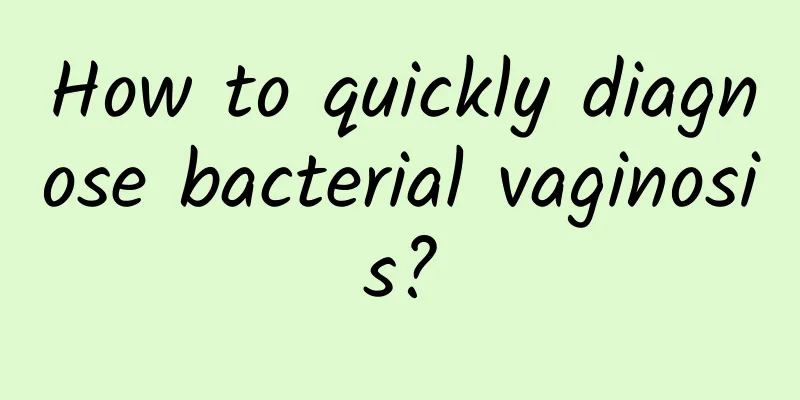How to quickly diagnose bacterial vaginosis?