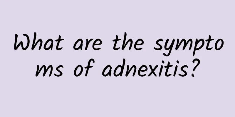 What are the symptoms of adnexitis?