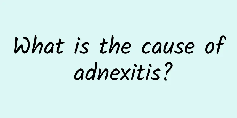 What is the cause of adnexitis?