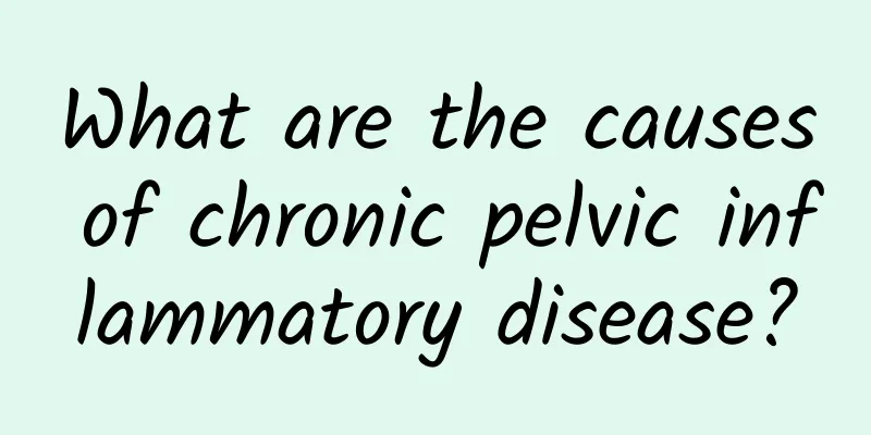 What are the causes of chronic pelvic inflammatory disease?