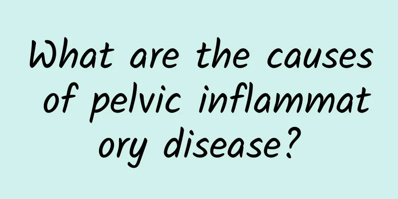 What are the causes of pelvic inflammatory disease?