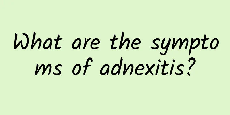 What are the symptoms of adnexitis?