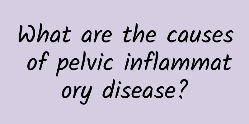 What are the causes of pelvic inflammatory disease?