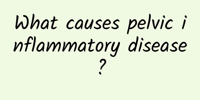 What causes pelvic inflammatory disease?
