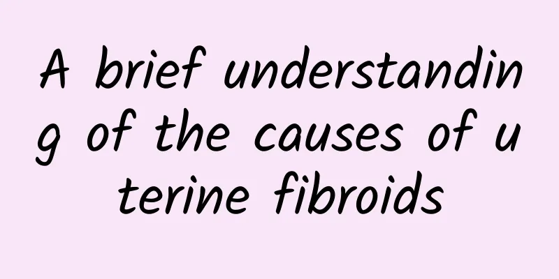 A brief understanding of the causes of uterine fibroids