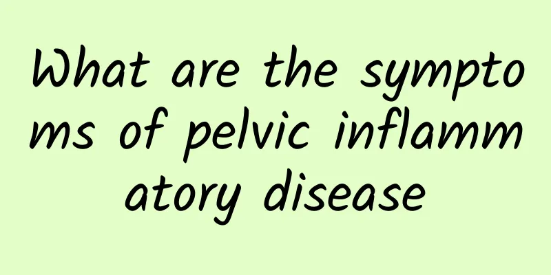 What are the symptoms of pelvic inflammatory disease