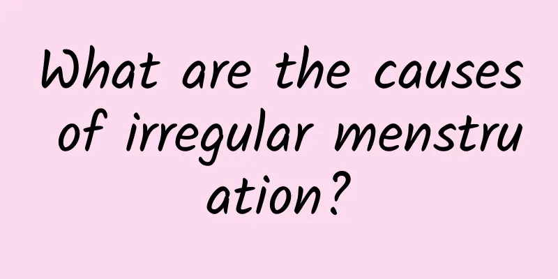 What are the causes of irregular menstruation?