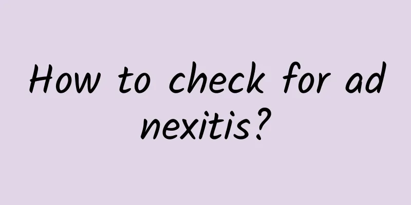 How to check for adnexitis?